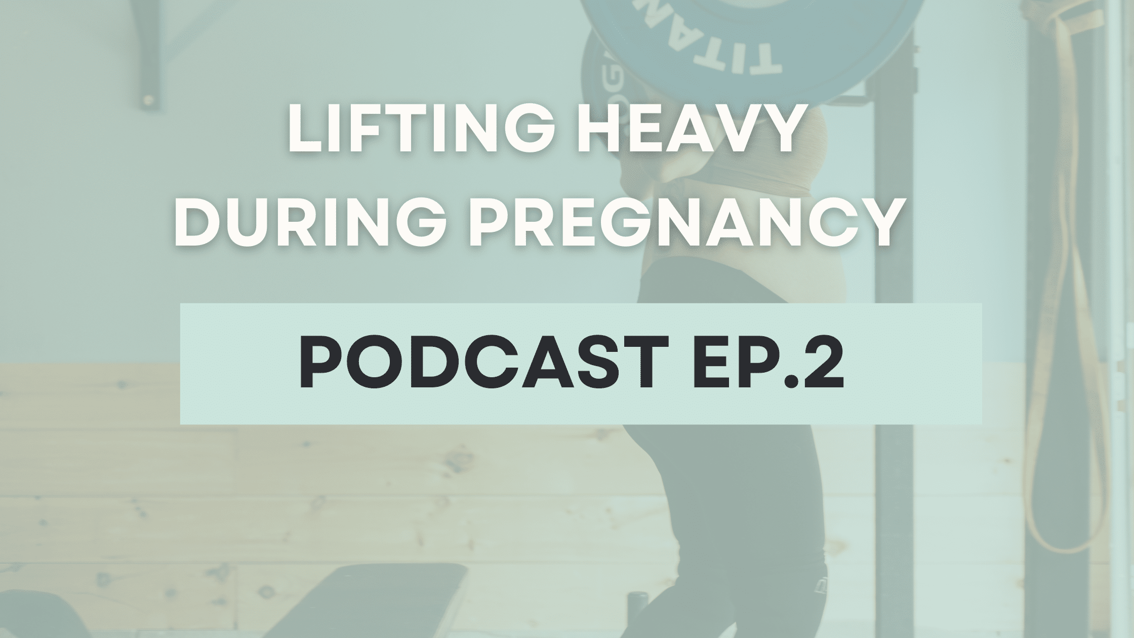 You can Lift HEAVY During Pregnancy TBM Podcast Episode 2 The